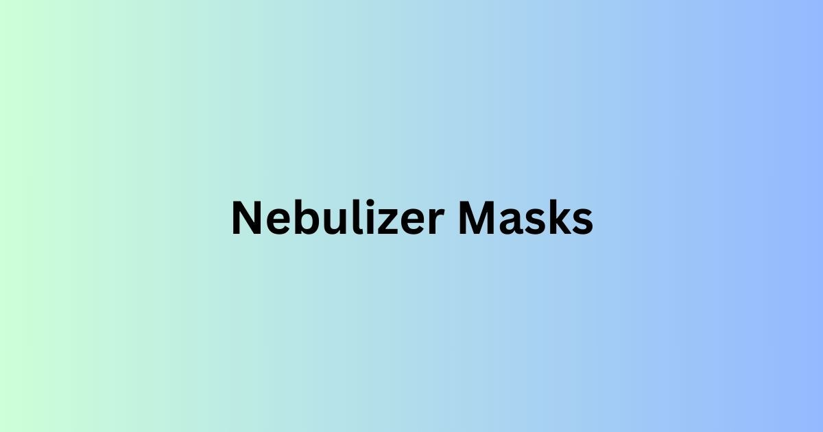 Nebulizer Masks